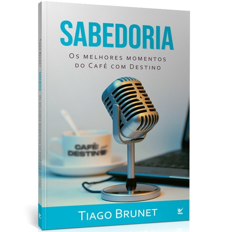 Livro Sabedoria, de Tiago Brunet. Capa branca com microfone prateado e xícara de café ao fundo. — Plenitude