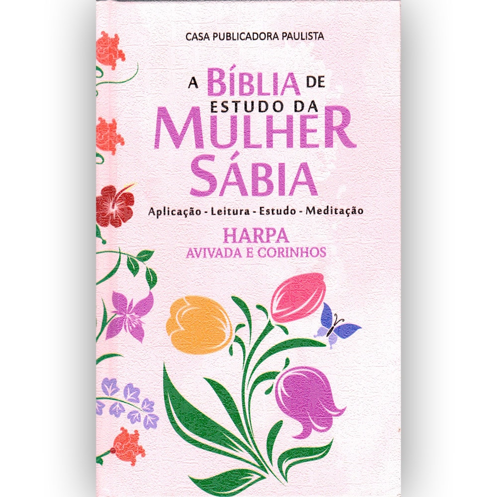 Bíblia de Estudo da Mulher Sábia ARC, capa dura rosa com flores e borboleta, Harpa Avivada e Corinhos. — Plenitude