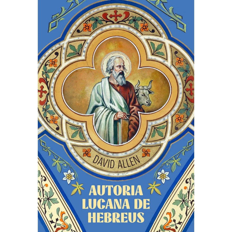 Autoria Lucana de Hebreus | David Allen
