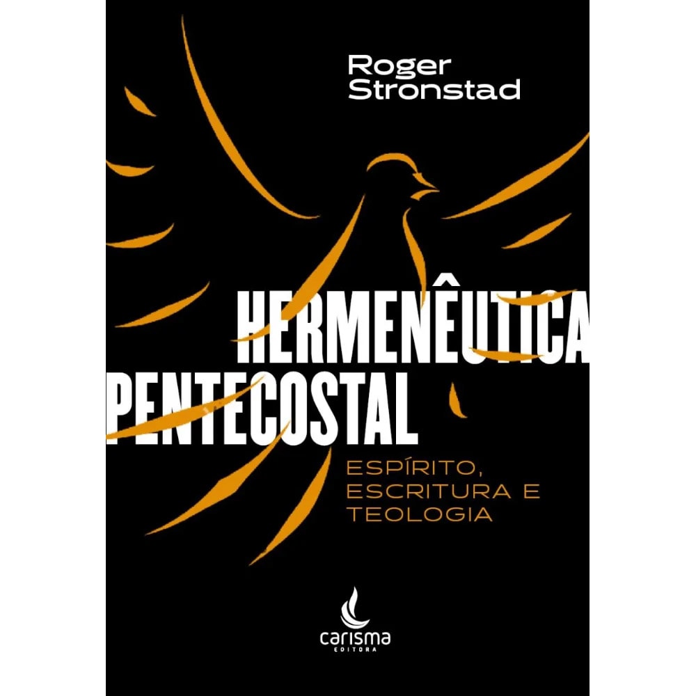 Livro Hermenêutica Pentecostal de Roger Stronstad, capa preta com pomba estilizada em amarelo e branco. — Plenitude