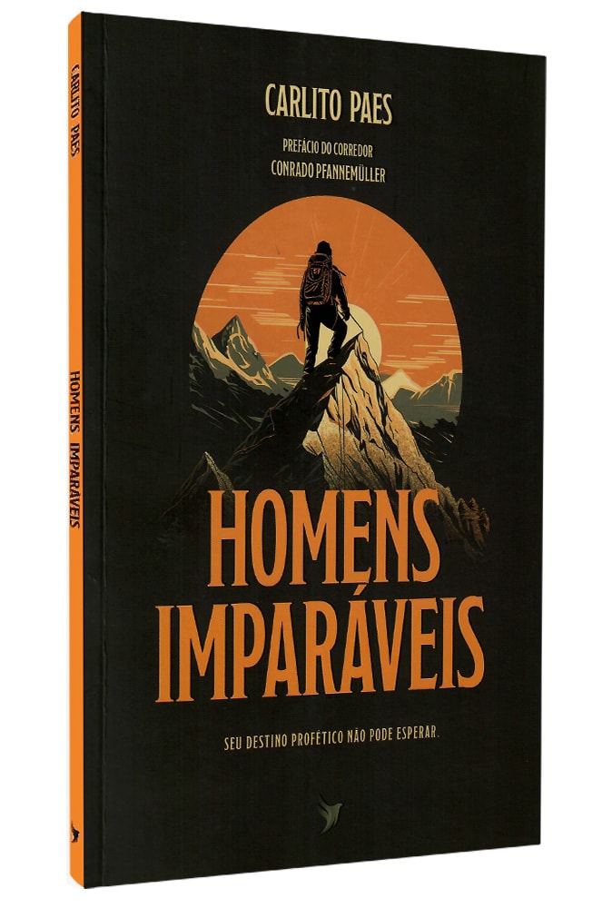 Homens Imparáveis | Carlito Paes