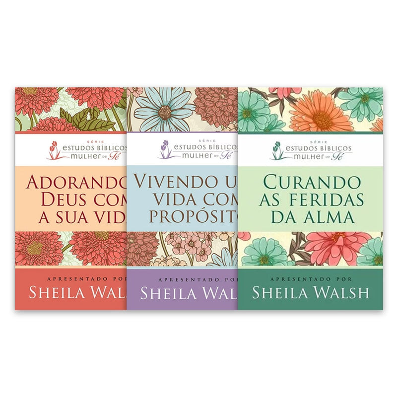 Kit de 3 livros da Série Estudos Bíblicos Mulher de Fé, de Sheila Walsh. Capas com ilustrações florais coloridas. — Plenitude