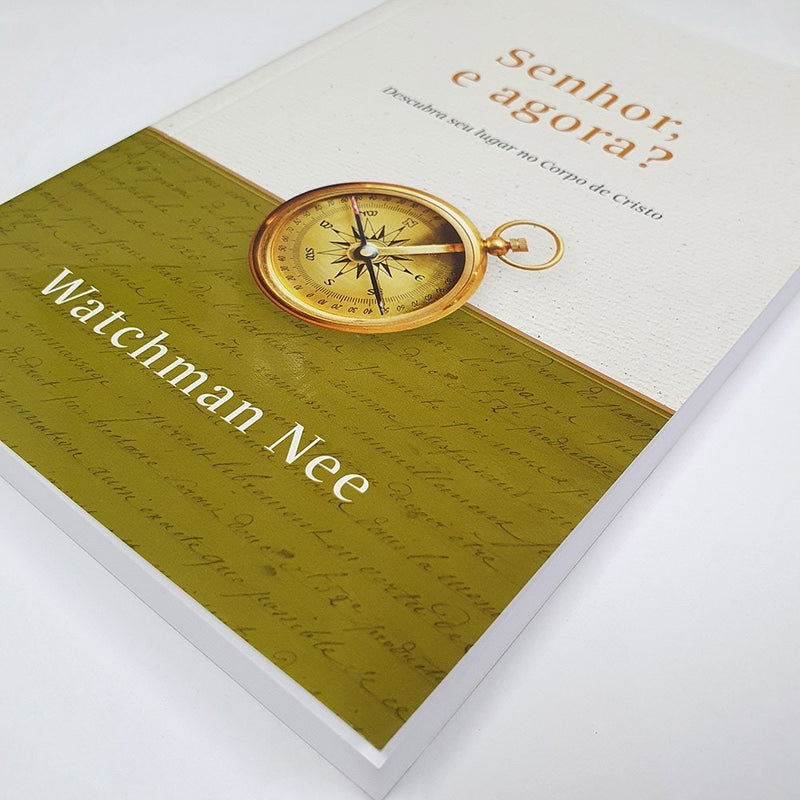 Senhor, e Agora? | Watchman  Nee