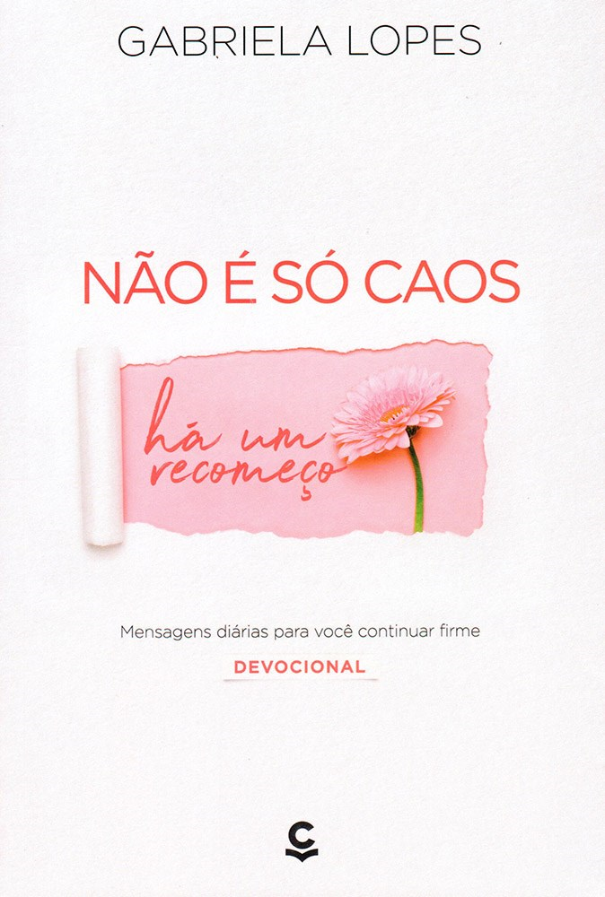 Devocional Não é só Caos há um Recomeço | Gabriela Lopes