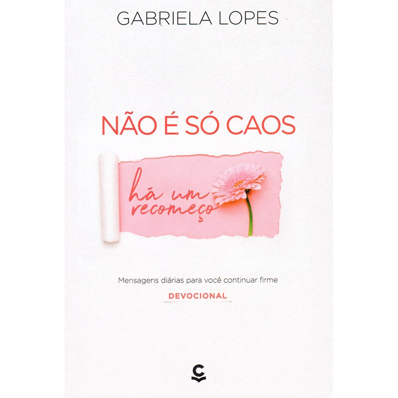 Devocional Não é só Caos há um Recomeço | Gabriela Lopes
