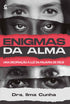 Enigmas da Alma | Dra. Ilma Cunha