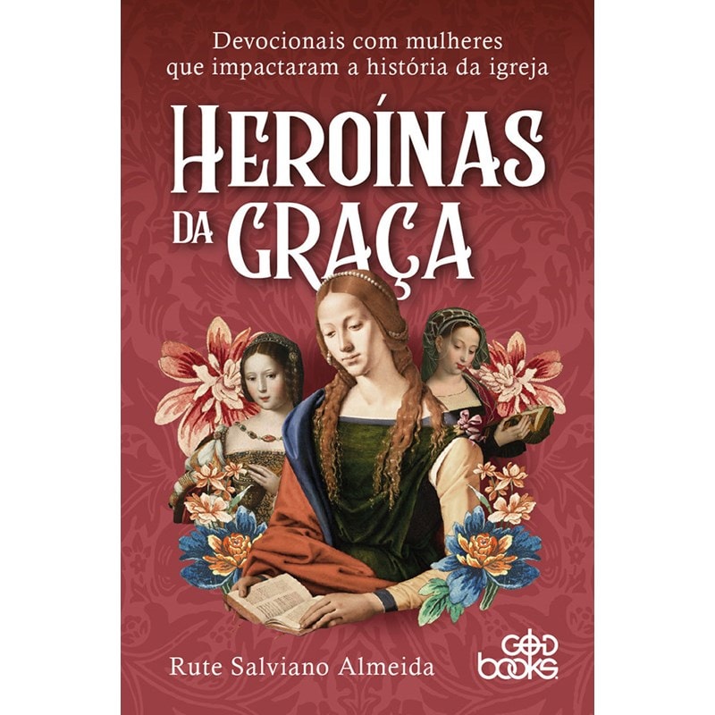 Devocional Heroínas da Graça | Rute Salviano Almeida