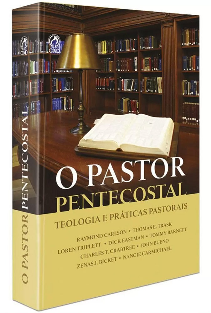 Pastor Pentecostal | Teologia e Práticas Pastorais | Raymound Carlson