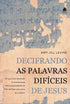 Decifrando As Palavras Difíceis de Jesus | Amy-Jill Levine