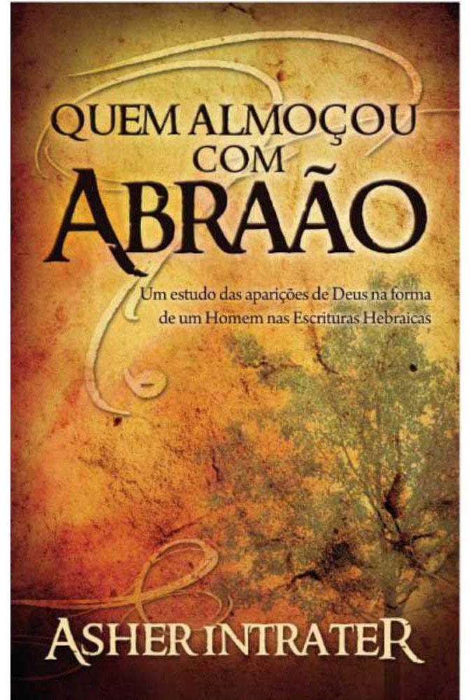 Quem Almoçou com Abraão | Asher Intrater