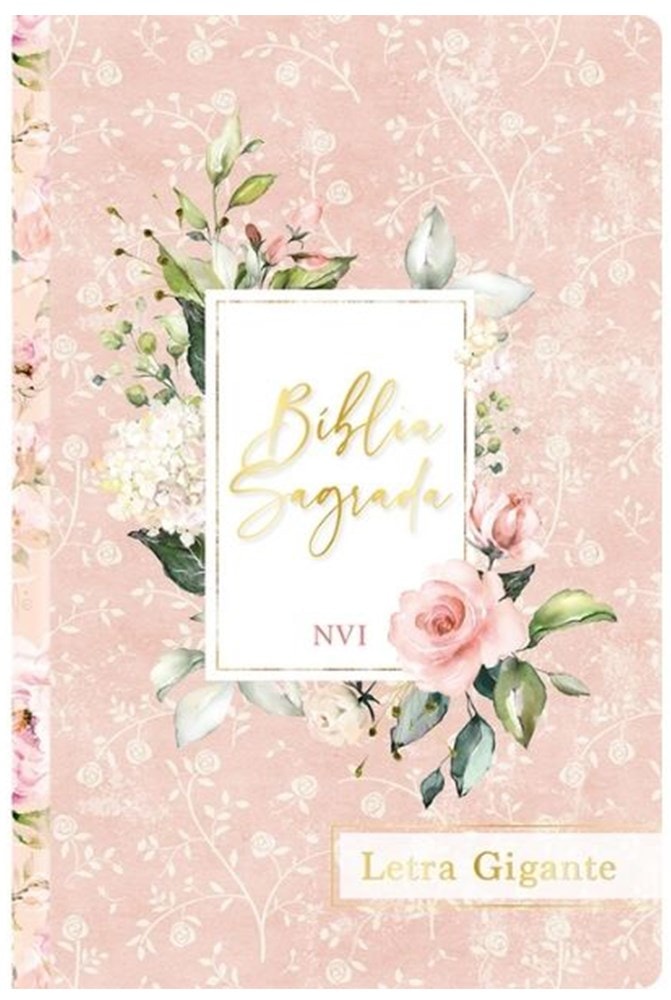 Bíblia Sagrada NVI Letra Gigante capa dura rosa com estampa floral e título dourado. — Plenitude
