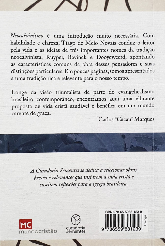Neocalvinismo: Tradição e fundamentos | Tiago de Melo Novais