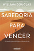 Livro de capa comum, "Sabedoria Para Vencer" de William Douglas, com capa em tons de laranja e marrom. — Plenitude