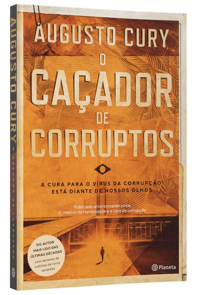 O Caçador de Corruptos | Augusto Cury