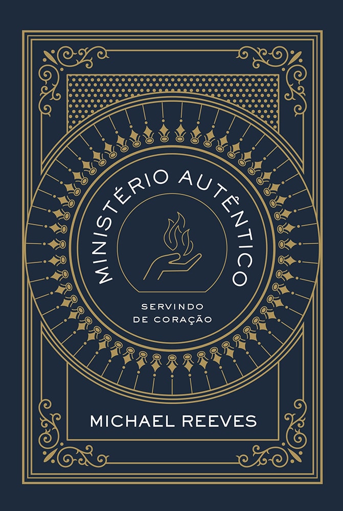 Ministério Autêntico | Michael Reeves