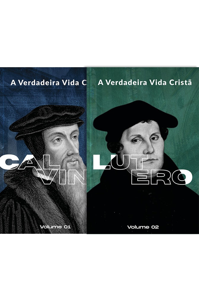Livros A Verdadeira Vida Cristã Vol. 1 e 2, capas com retratos de Calvino e Lutero. — Plenitude