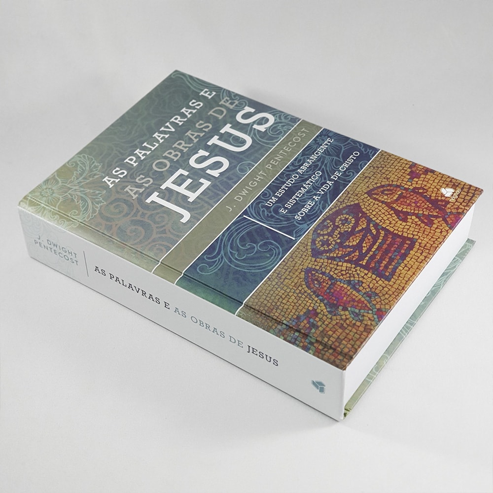 As Palavras e as Obras de Jesus | J. Dwight Pentecost