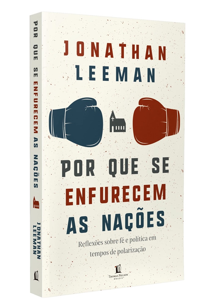 Por Que Se Enfurecem As Nações | Jonathan Leeman