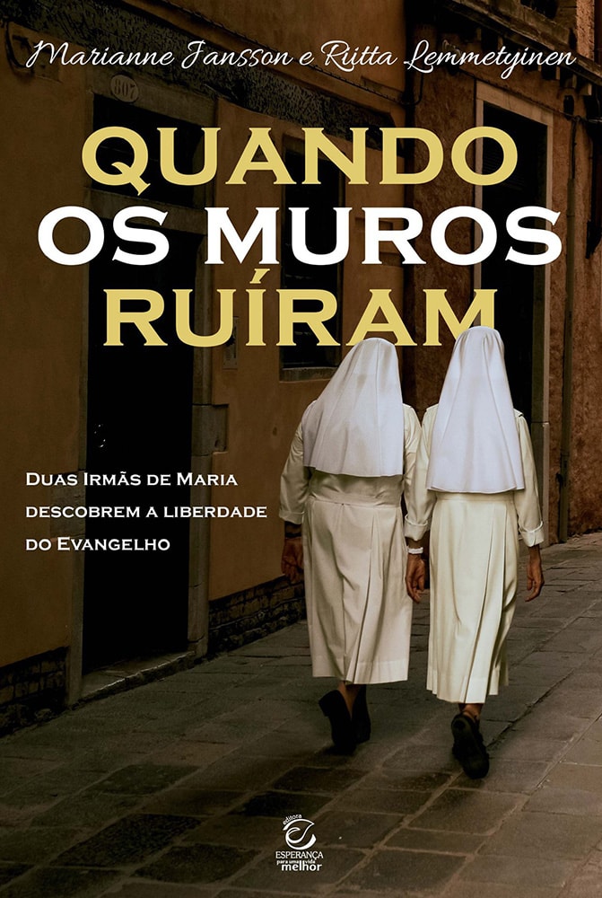 Livro "Quando os Muros Ruíram" de Marianne Jansson, capa com duas freiras caminhando em uma rua antiga. — Plenitude