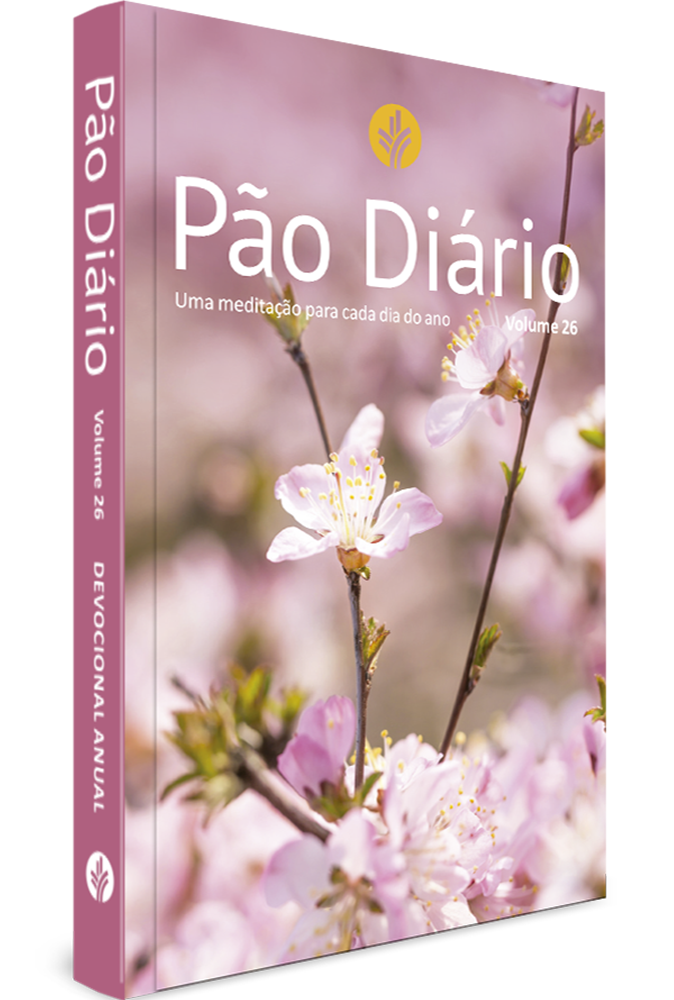 Devocional Pão Diário | Vol. 26 | Flores