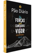 Devocional Pão Diário | Vol. 26 | Vigor
