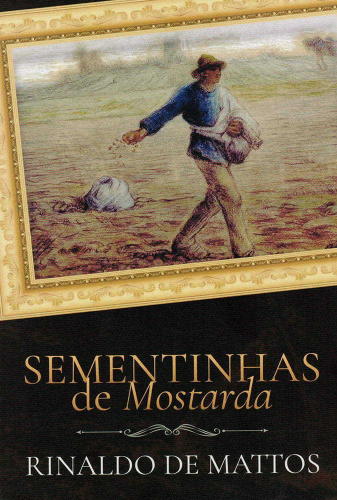 Sementinhas de Mostarda | Rinaldo De Mattos