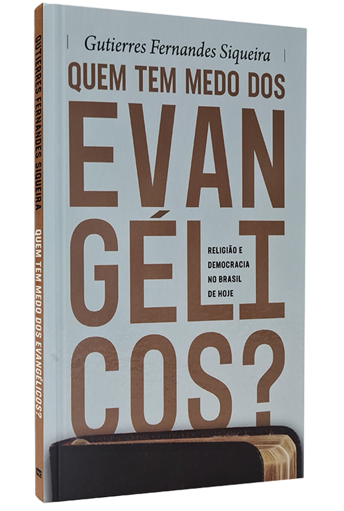 Quem tem Medo dos Evangélicos? | Gutierres Siqueira