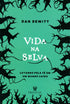 Vida na Selva | Dan Dewitt