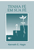 Livro Tenha Fé em sua Fé de Kenneth E. Hagin, capa azul com ilustração de planta crescendo. — Plenitude