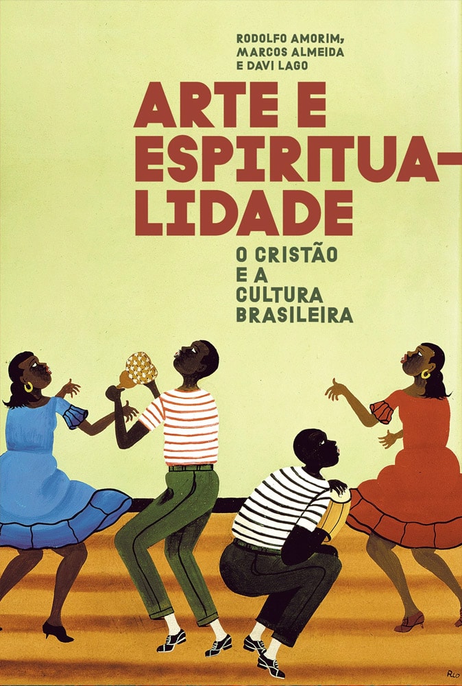 Arte e Espiritualidade | Rodolfo Amorim, Marcos Almeida e Davi Lago