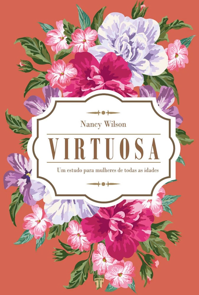 Virtuosa | Um estudo para mulheres de todas as idades | Nancy Wilson