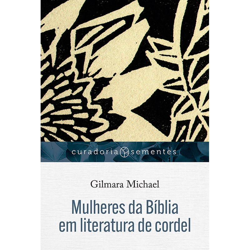 Mulheres da Bíblia em Literatura de cordel | Gilmara Michael