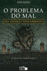 Livro: O Problema do Mal no Antigo Testamento, Luiz Sayão, capa escura com ilustração de multidão — Plenitude