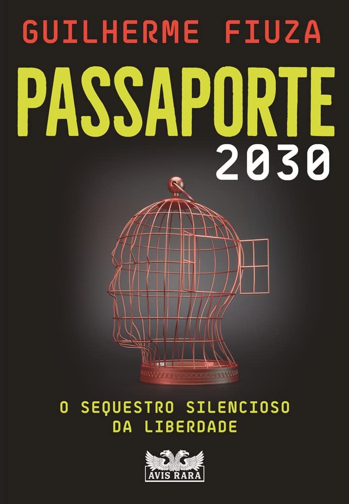 Passaporte 2030: O sequestro silencioso da liberdade | Guilherme Fiuza