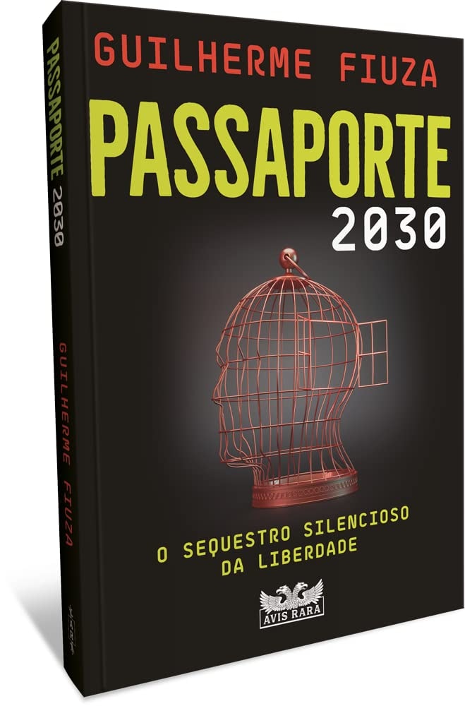 Passaporte 2030: O sequestro silencioso da liberdade | Guilherme Fiuza