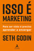 Isso é Marketing | Seth Godin