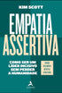 Empatia Assertiva | Kim Scott