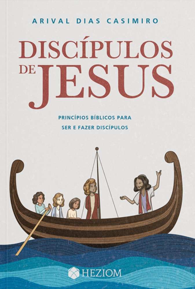 Discípulos de Jesus | Arival Dias Casimiro