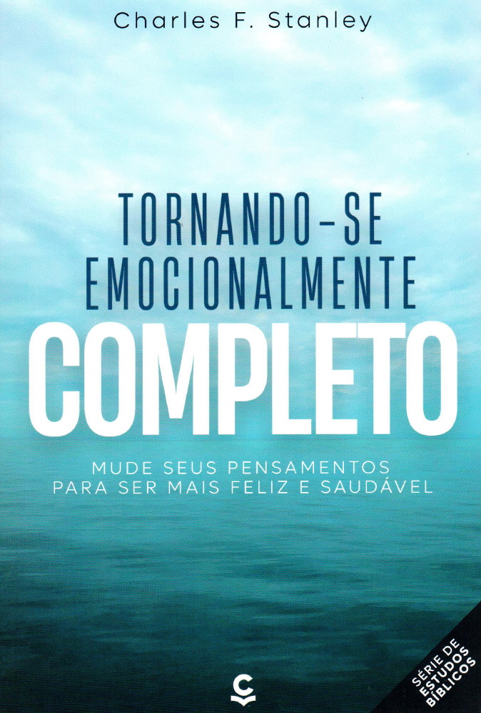 Tornando-se Emocionalmente Completo | Charles F. Stanley