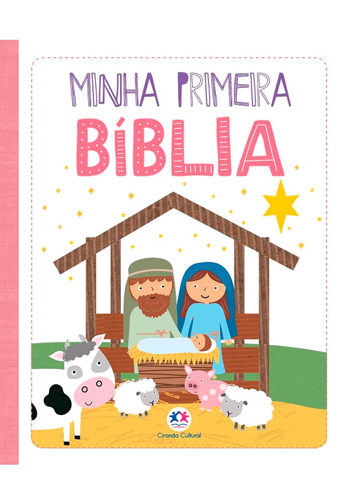 Livro Minha Primeira Bíblia para Meninas Capa almofadada Ciranda Cultutr, capa rosa com cena de presépio. — Plenitude