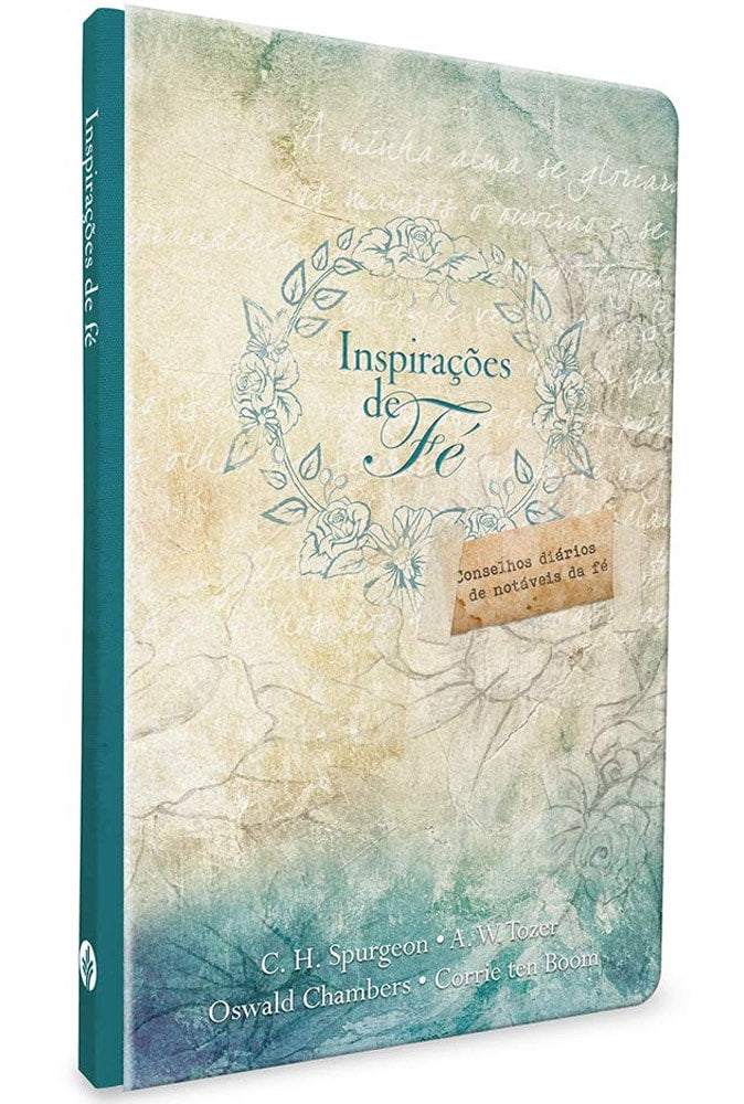 Inspirações de Fé | C. H. Spurgeon, A. W. Tozer, Oswald Chambers e Corrie ten Boom