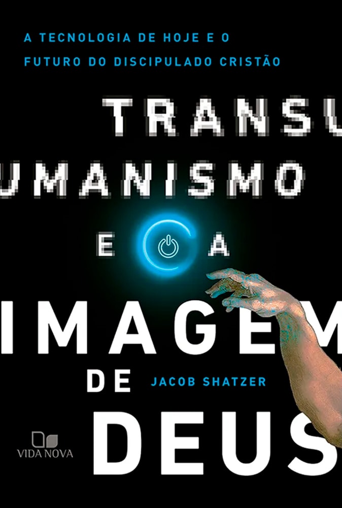 Livro Transumanismo e a Imagem de Deus, Jacob Shatzer, capa preta com mão e símbolo de energia. — Plenitude