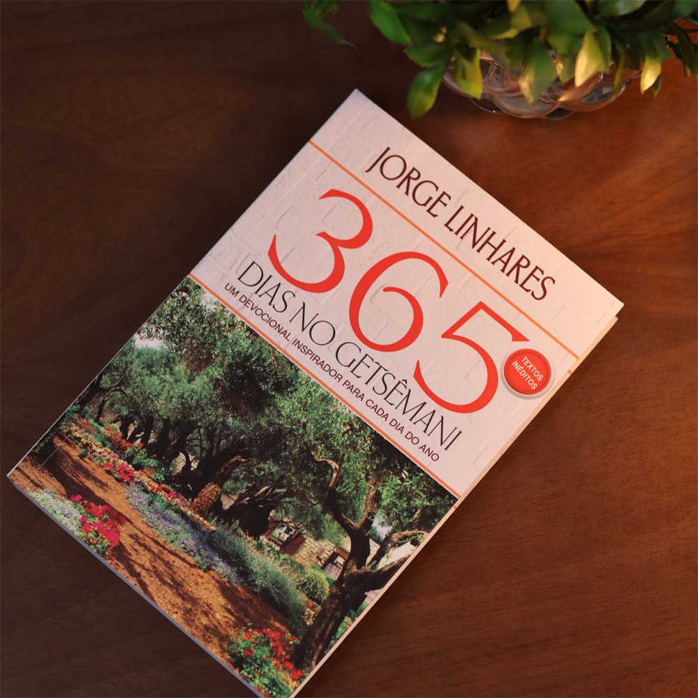 Devocional 365 Dias no Getsêmani | Jorge Linhares