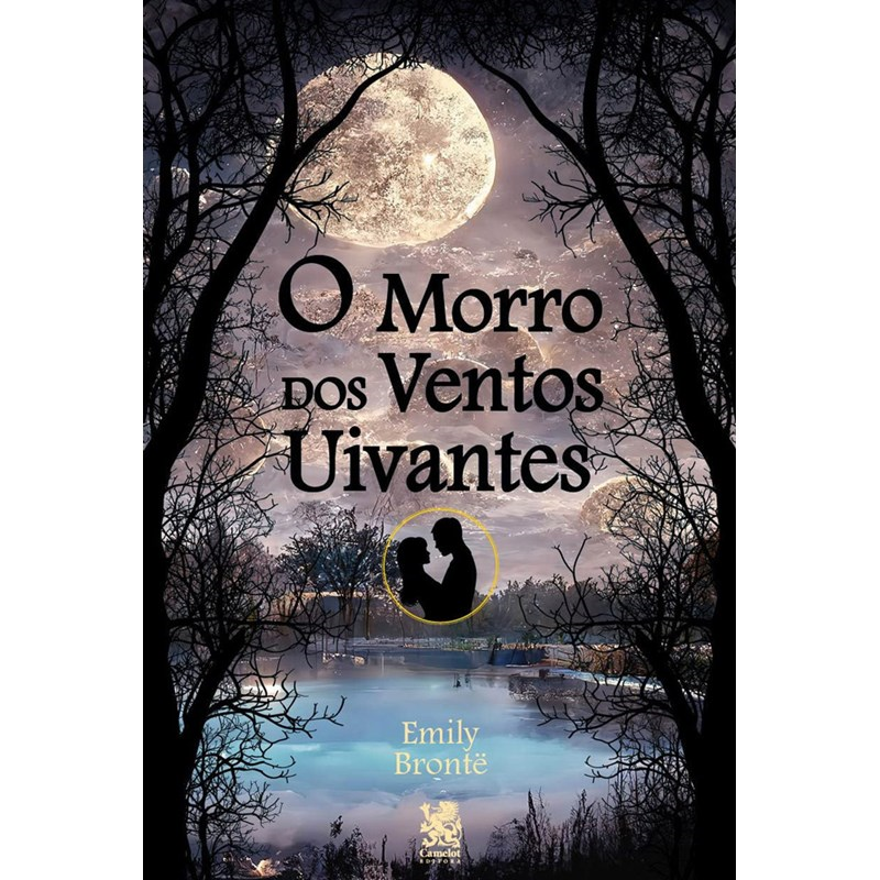 O Morro dos Ventos Uivantes | Emily Brontë | Camelot