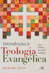 Introdução à Teologia Evangélica | Richard Lints