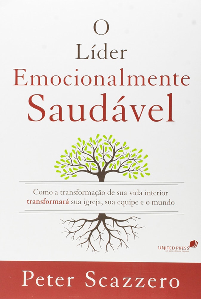 O Líder Emocionalmente Saudável | Peter Scazzero
