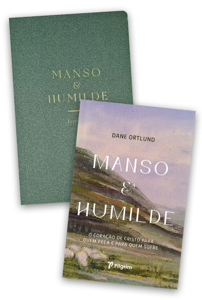 Kit Manso e Humilde Dane Ortlund com um livro de capa comum e um caderno, ambos em tons de verde com o título 'Manso & Humilde'. — Plenitude