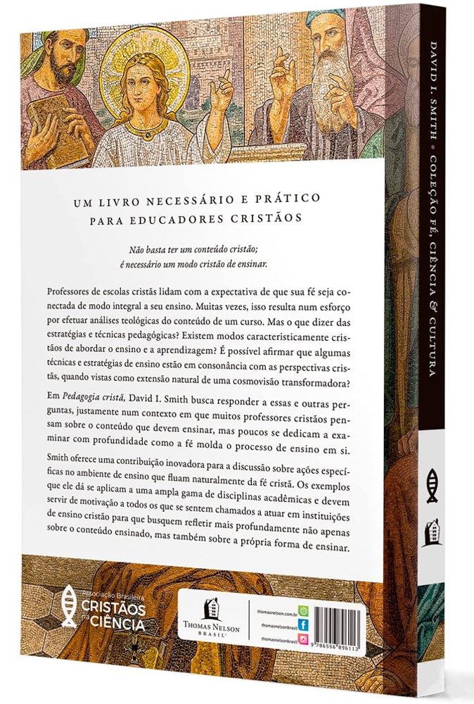 Pedagogia Cristã | Como praticar a Fé em Sala de Aula | David I. Smith