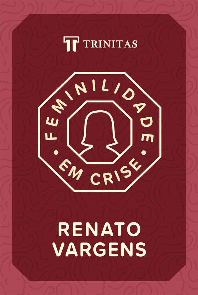 Feminilidade em Crise | Renato Vargens