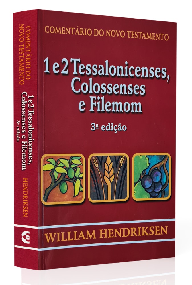 Comentário do novo Testamento | 1 e 2 Tessalonicenses, Colossenses e Filemon